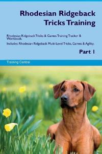 Rhodesian Ridgeback Tricks Training Rhodesian Ridgeback Tricks & Games Training Tracker & Workbook. Includes