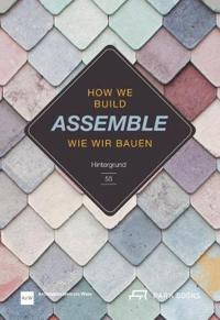 Assemble: How We Build. Hintergrund 55