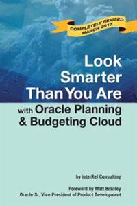 Look Smarter Than You are with Oracle Planning and Budgeting Cloud