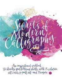 Kirsten burkes secrets of modern calligraphy - an inspirational workbook to
