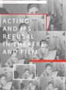 Acting and its Refusal in Theatre and Film