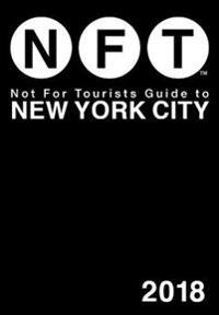Not for Tourists 2018 Guide to New York City