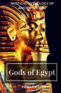 Gods of Egypt: Mystical Mythology of Ancient World