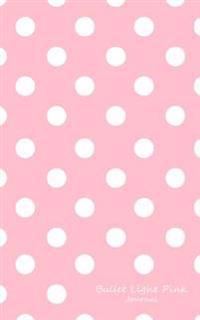Bullet Light Pink Journal: Bullet Grid Journal Light Pink Polka Dots, Small (5 X 8), 150 Dotted Pages, Narrow Spaced, Soft Cover