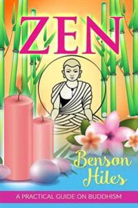 Zen: A Practical Guide on Buddhism.