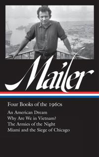 Norman Mailer: Four Books Of The 1960s