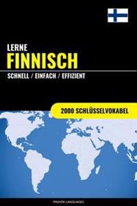 Lerne Finnisch - Schnell / Einfach / Effizient: 2000 Schlusselvokabel