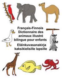 Francais-Finnois Dictionnaire Des Animaux Illustre Bilingue Pour Enfants Elainkuvasanakirja Kaksikielisille Lapsille