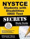 NYSTCE Students with Disabilities (060) Test Secrets Study Guide: NYSTCE Exam Review for the New York State Teacher Certification Examinations