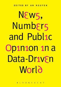 News, Numbers and Public Opinion in a Data-Driven World