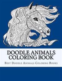 Doodle Animals Coloring Book: For Adults, Men, Women and Youth to Relax and Relieve Stress