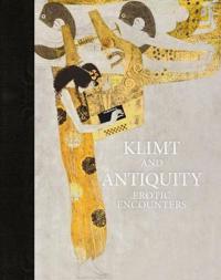 Klimt and Antiquity: Erotic Encounters