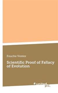 Scientific Proof of Fallacy of Evolution