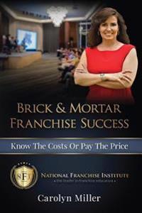 Brick & Mortar Franchise Success: Know the Costs or Pay the Price