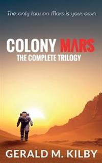 Colony Mars: The Complete Trilogy