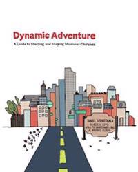 Dynamic Adventure: A Guide to Starting and Shaping Missional Churches