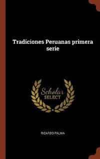 Tradiciones Peruanas Primera Serie