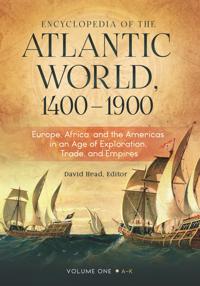 Encyclopedia of the Atlantic World, 1400-1900