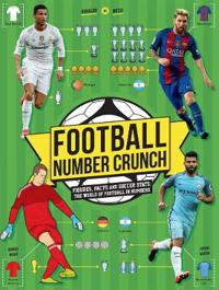 Football number crunch - figures, facts and soccer stats the world of footb