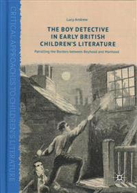 The Boy Detective in Early British Children?s Literature