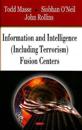 InformationIntelligence (Including Terrorism) Fusion Centers