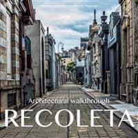 Recoleta: Architectural Walkthrough