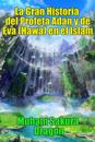 La Gran Historia del Profeta Adán y de Eva (Hawa) en el Islam