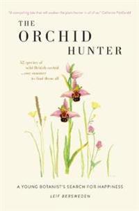 Orchid hunter - a young botanists search for happiness