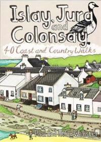 Islay, jura and colonsay - 40 coast and country walks