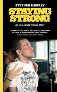 Staying Strong: An Immensely Human Story