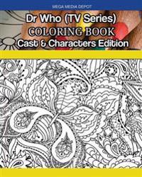 Dr. Who (TV Series) Coloring Book Cast & Characters Edition