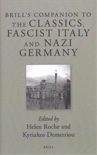 Brill's Companion to the Classics, Fascist Italy and Nazi Germany