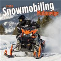 Snowmobiling Motoneige 2018 Calendar