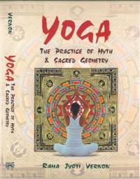 Yoga - the practice of myth & sacred geometry