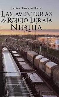 Las aventuras de Rojujo Luraja en Niquía