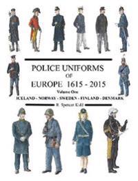 Police Uniforms of Europe 1615-2015