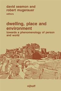 Dwelling, Place and Environment