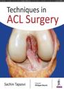 Techniques in ACL Surgery