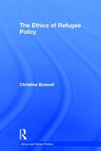 The Ethics of Refugee Policy