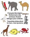 Français-Norvégien Dictionnaire des animaux illustré bilingue pour enfants Tospråklig bildeordbok for barn, med dyretema