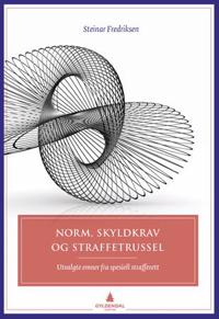 Norm, skyldkrav og straffetrussel - Steinar Fredriksen | Inprintwriters.org