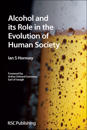 Alcohol and its Role in the Evolution of Human Society
