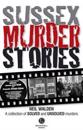 Sussex Murder Stories