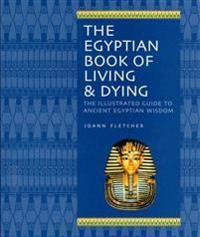 The Egyptian Book of Living & Dying