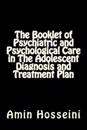 The Booklet of Psychiatric and Psychological Care in the Adolescent Diagnosis and Treatment Plan