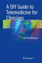 A DIY Guide to Telemedicine for Clinicians