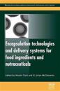 Encapsulation Technologies and Delivery Systems for Food Ingredients and Nutraceuticals