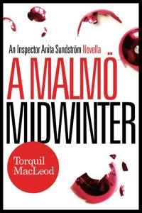 A Malma Midwinter: An Inspector Anita Sundstram Mystery