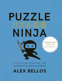 Puzzle ninja - pit your wits against the japanese puzzle masters
