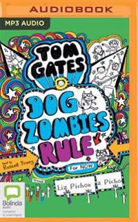 Tom Gates: Dogzombies Rule (for Now)